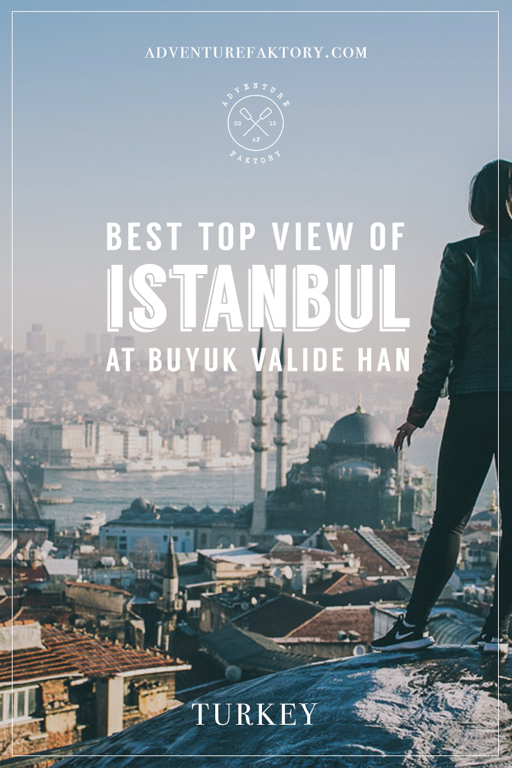 Best view of Istanbul at the secret rooftop: Buyuk Valide Han