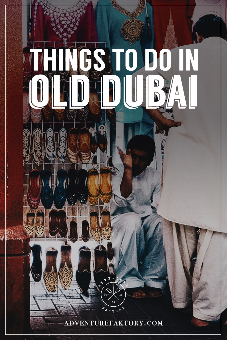 Things to do in Dubai: See Old Dubai, Dubai Creek, Bur Dubai