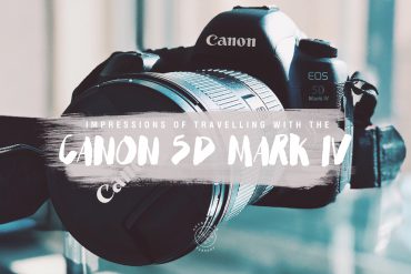 Travelling with the Canon 5D Mark IV