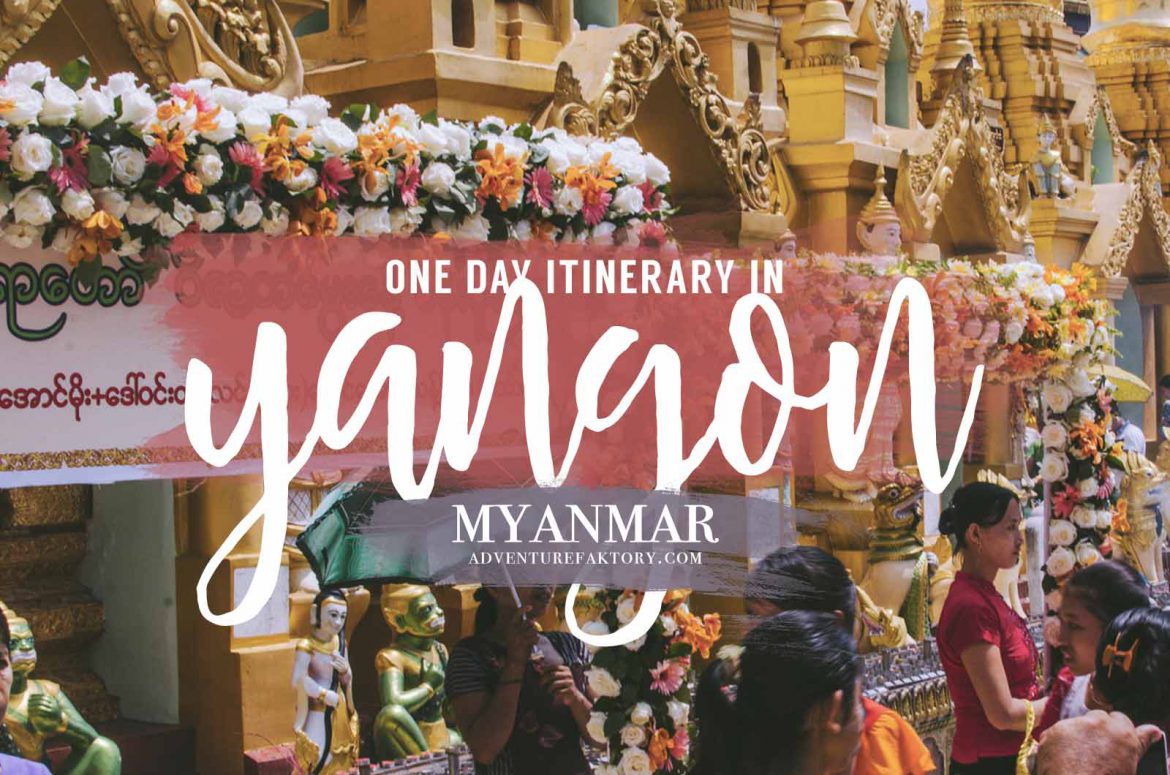 What to do in Yangon for one day