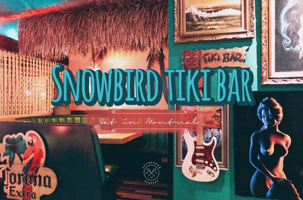 Snowbird Tiki Bar montreal